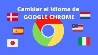  Cómo CAMBIAR el IDIOMA de GOOGLE CHROME al ESPAÑOL 【FÁCIL y RÁPIDO】