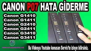 Canon P07 Hatası Nasıl Giderilir Canon G2410 p07 hata giderme