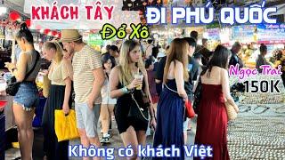 "KHÁCH TÂY" đổ xô đi Chợ Đêm PHÚ QUỐC không một bóng khách Việt - Có Gì Hot Tết 2024?