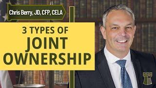 What are the 3 Types of Joint Ownership?