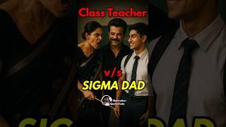 1 Class Teacher vs  Sigma Dad  School Motivational Story #studytips