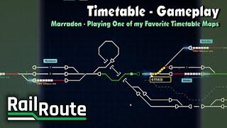 Rail Route | Marradon - Playing One of my Favorite Timetable Maps