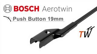 Bosch Aerotwin - Push Button 19mm wiper blade installation