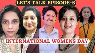 LETS TALK EPISODE-5  INTERNATIONAL #womensday  DAY SPECIAL #WOMEN #ENTREPREUNERS WOMEN SAFETY