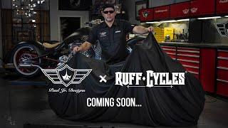 PAUL JR. DESIGNS x RUFF CYCLES | COMING SOON...