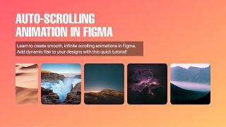 Figma Tutorial: How to Make Endless Auto-Scrolling Animations