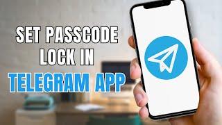 How to Set Passcode Lock in Telegram App on Android?