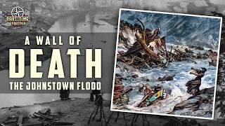 Flood, Fire, and Destruction: The Great Johnstown Flood