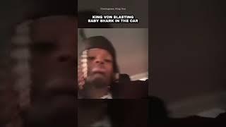 King Von Blasting Baby Shark In The Car