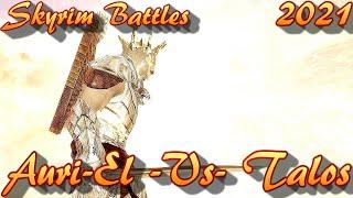 Skyrim Battles - Part 1 - Talos -Vs- Auri-El [Legendary Settings]