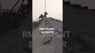 RMC PLANT SCRAPER