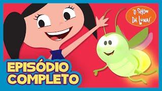 Luzinhas Voadoras  | O Show da Luna! Episódio Completo 22 | Primeira Temporada | Kids | Infantil