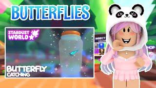 Catching Butterflies in Stardust World! 