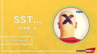 Tipe X - Sst.. | Official Audio