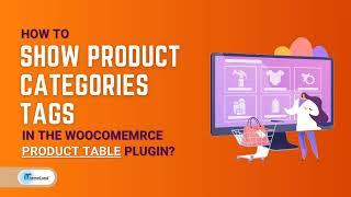 How to show product categories/tags in the WooCommerce product table plugin?