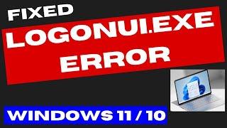 logonUI.exe error in Windows 11 / 10 Fixed