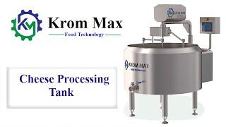 Krommax | Food Technology | Cheese Process Tank