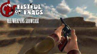 Fistful of Frags [2022] | All Weapons Showcase