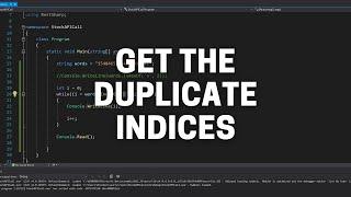 How to Use the IndexOf Method in .Net to Get All the Indices of a Duplicate Character! - C# How To