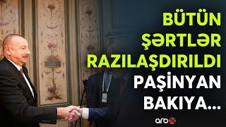 SON DƏQİQƏ! Bütün şərtlər razılaşdırıldı - MÜHARİBƏ OLMAYACAQ? - Paşinyan BU TARİXDƏ Bakıya gəlir?