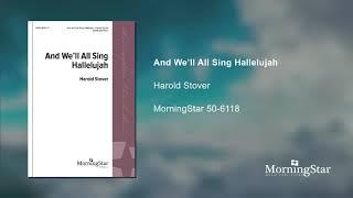 And We'll All Sing Hallelujah - Harold Stover