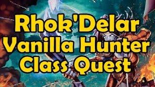 Vanilla Hunter Class Quest Rhok'Delar