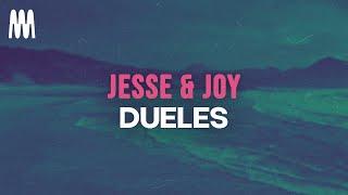 Jesse & Joy - Dueles (Letra/Lyrics)