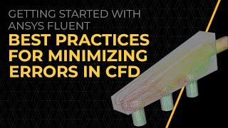 Best Practices for Minimizing Errors in CFD — Lesson 1