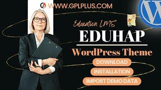 Eduhap - Education LMS WordPress Theme , Download , Installation & Import Demo Data