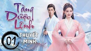 TÀNG DƯỢC LỆNH - Tập 01 | Phim Cổ Trang Tiên Hiệp Siêu Kịch Tính 2024 | Hoa Thành Film