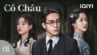 CÔ CHÂU - Tập 01 | Phim Gián Điệp Chiến Tranh Kháng Nhật Cực Hot | iQIYI Phim Thuyết Minh