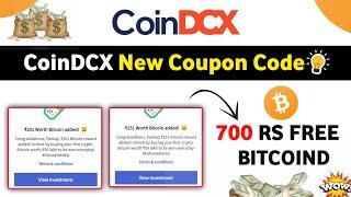 CoinDCX New coupon code today | Claim Free Bitcoin 700rs | New CoinDCX coupon code | Free 700 Rupee