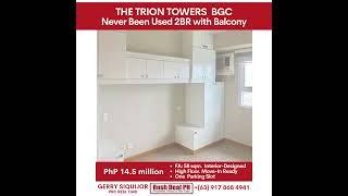 NEVER BEEN USED 2BR IN BGC!  For Sale:  THE TRION TOWERS,  PhP 14.5M