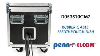 Rubber Cable Feedthrough Dish | D053510CMZ | Penn Elcom