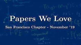 Papers We Love SF - Johnathan Chiu and Bruce Spang