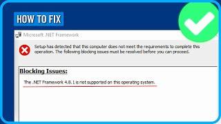 How to Fix the Net Framework 4.8 is Not Supported on This Operating System in Windows 11/10/8/7