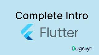 Complete Flutter Intro | Af Somali Mobile Application Developer | Flutter Af somali