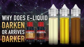 INSIDER E-LIQUID FACTS  WHY IT GETS DARK & IS SOMETHING WRONG WITH YOUR NEW E-JUICE BOTTLE