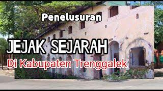 JEJAK SEJARAH DI KABUPATEN TRENGGALEK