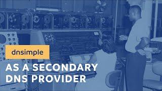 Why using secondary DNS is so important — How to get the best uptime and redundancy for your site