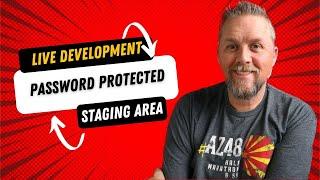 Create A Password Protected LIVE Development Staging Area