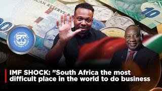 IMF SHOCK: Is South Africa REALLY the WORST Place to Do Business? | Mpho Dagada