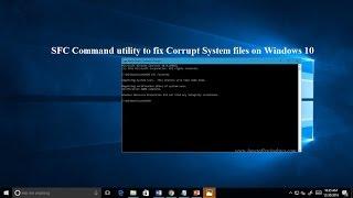 SFC command utility to fix Corrupt system files on Windows 10