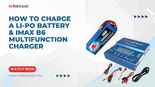 #TUTORIAL How to charge a LI-PO BATTERY & IMAX B6 MULTIFUNCTION CHARGER