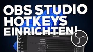 OBS Studio: HOTKEYS einrichten/erstellen! | Tutorial | Deutsch | 2024