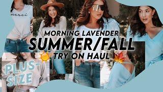 MORNING LAVENDER SUMMER️/FALL TRY ON HAUL! | Plus size fashion