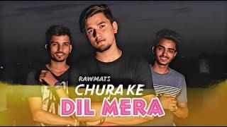 Chura Ke Dil Mera - Main Khiladi Tu Anari - Rawmats