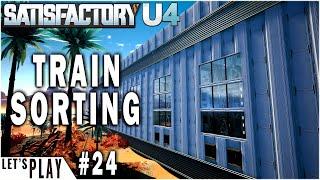 Train Sorting and Rail Supports | Satisfactory Game Let's Play Ep.24