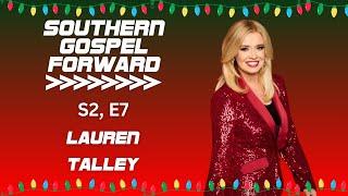 Lauren Talley - Southern Gospel Forward S2 E7