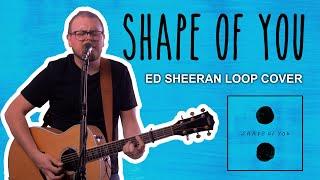 Shape of You 2020 (Ed Sheeran) - Loop Cover by Lee Townsend